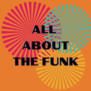 All About The Funk Show Image