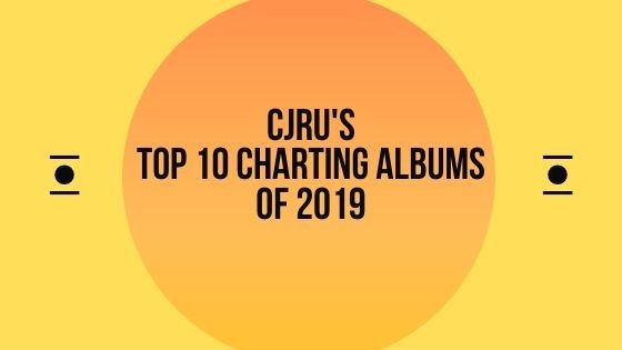 Featured Image for CJRU's Top 10 Charting Artists of 2019 courtesy of   | CJRU