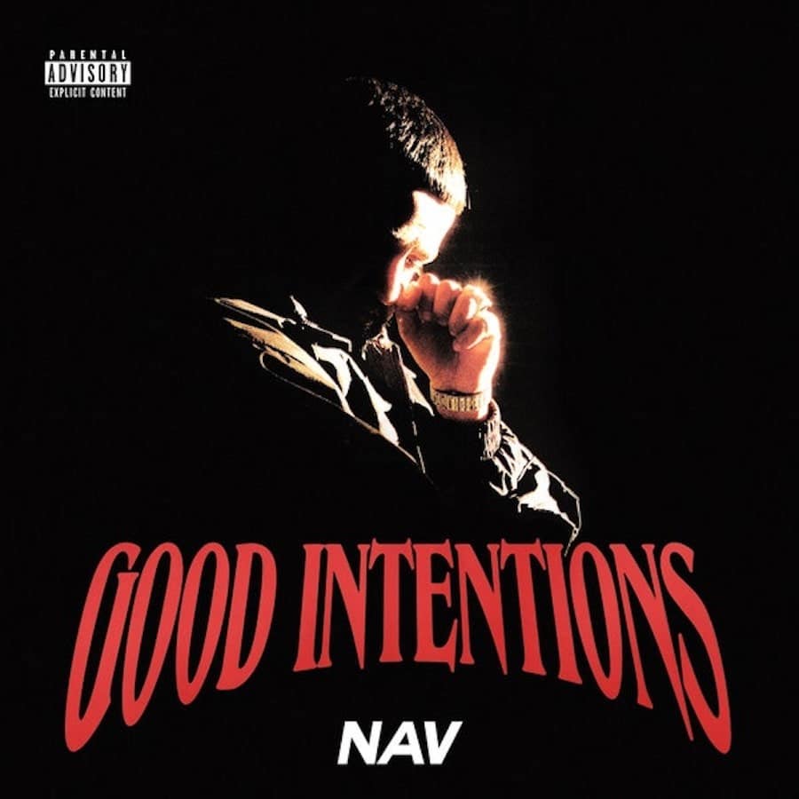 Album Image for Nav - Good Intentions (Released 2020-05-14  by XO Records & Republic Records)